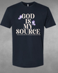"God is my source" Tee